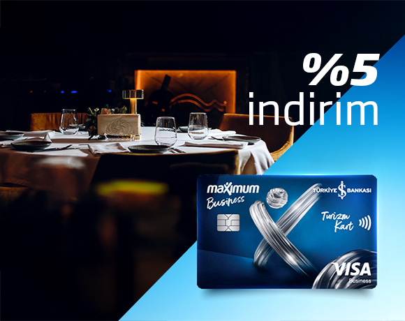 Maximum Business Turizm Kart ile Restoran Harcamalarına %5 İndirim Ayrıcalığı!